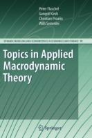 Topics in Applied Macrodynamic Theory - Peter Flaschel,Gangolf Groh,Christian Proano - cover