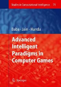 Advanced Intelligent Paradigms in Computer Games - cover