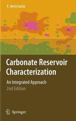 Carbonate Reservoir Characterization: An Integrated Approach - F. Jerry Lucia - cover