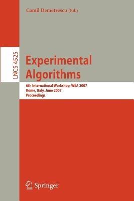 Experimental Algorithms: 6th International Workshop, WEA 2007, Rome, Italy, June 6-8, 2007, Proceedings - cover