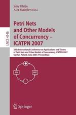 Petri Nets and Other Models of Concurrency - ICATPN 2007: 28th International Conference on Applications and Theory of Petri Nets and Other Models of Concurrency, ICATPN 2007, Siedlce, Poland, June 25-29, 2007, Proceedings