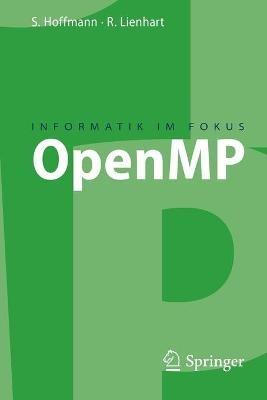 OpenMP: Eine Einführung in die parallele Programmierung mit C/C++ - Simon Hoffmann,Rainer Lienhart - cover