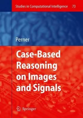 Case-Based Reasoning on Images and Signals - cover