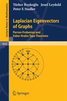 Laplacian Eigenvectors of Graphs: Perron-Frobenius and Faber-Krahn Type Theorems - Türker Biyikoglu,Josef Leydold,Peter F. Stadler - cover