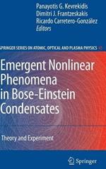 Emergent Nonlinear Phenomena in Bose-Einstein Condensates: Theory and Experiment