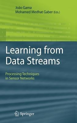 Learning from Data Streams: Processing Techniques in Sensor Networks - cover