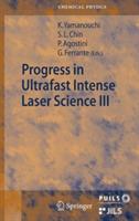 Progress in Ultrafast Intense Laser Science III