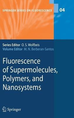 Fluorescence of Supermolecules, Polymers, and Nanosystems - cover