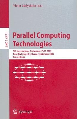 Parallel Computing Technologies: 9th International Conference, PaCT 2007, Pereslavl-Zalessky, Russia, September 3-7, 2007, Proceedings - cover