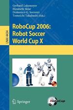 RoboCup 2006: Robot Soccer World Cup X