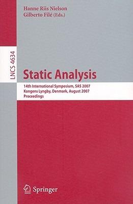 Static Analysis: 14th International Symposium, SAS 2007, Kongens Lyngby, Denmark, August 22-24, 2007, Proceedings - cover