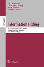 Information Hiding: 8th International Workshop, IH 2006, Alexandria, VA, USA, July 10-12, 2006, Revised Seleceted Papers