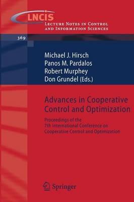 Advances in Cooperative Control and Optimization: Proceedings of the 7th International Conference on Cooperative Control and Optimization - cover
