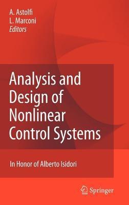 Analysis and Design of Nonlinear Control Systems: In Honor of Alberto Isidori - cover
