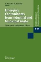 Emerging Contaminants from Industrial and Municipal Waste: Occurrence, Analysis and Effects - cover