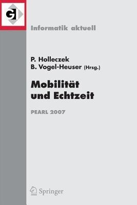 Mobilität und Echtzeit: Fachtagung der GI-Fachgruppe Echtzeitsysteme (real-time) Boppard, 6./7. Dezember 2007 - cover