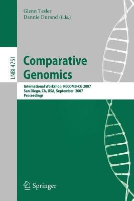 Comparative Genomics: RECOMB 2007, International Workshop, RECOMB-CG 2007, San Diego, CA, USA, September 16-18, 2007, Proceedings - cover