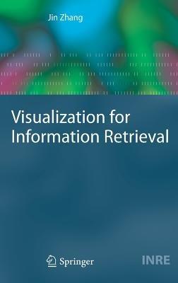 Visualization for Information Retrieval - Jin Zhang - cover