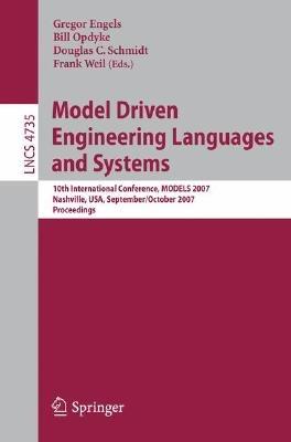 Model Driven Engineering Languages and Systems: 10th International Conference, MoDELS 2007, Nashville, USA, September 30 - October 5, 2007, Proceedings - cover