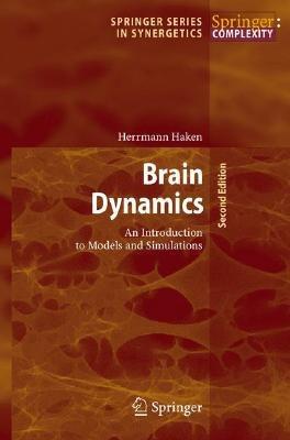Brain Dynamics: An Introduction to Models and Simulations - Hermann Haken - cover