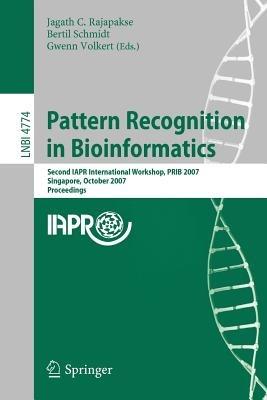 Pattern Recognition in Bioinformatics: Second IAPR International Workshop, PRIB 2007, Singapore, October 1-2, 2007, Proceedings - cover