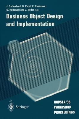 Business Object Design and Implementation: OOPSLA ’95 Workshop Proceedings 16 October 1995, Austin, Texas - cover
