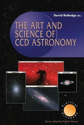 The Art and Science of CCD Astronomy - cover