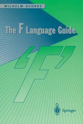 The F Language Guide - Wilhelm Gehrke - cover