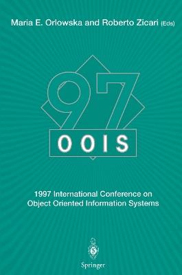 OOIS’97: 1997 International Conference on Object Oriented Information Systems 10–12 November 1997, Brisbane Proceedings - cover