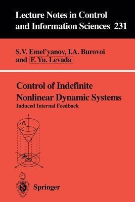 Control of Indefinite Nonlinear Dynamic Systems: Induced Internal Feedback - cover