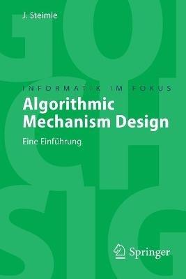 Algorithmic Mechanism Design: Eine Einführung - Jürgen Steimle - cover