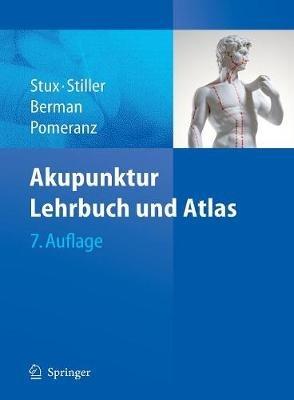 Akupunktur: Lehrbuch und Atlas - Gabriel Stux,Niklas Stiller,Brian Berman - cover