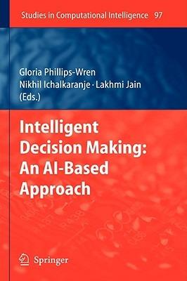 Intelligent Decision Making: An AI-Based Approach - cover