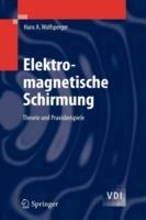 Elektromagnetische Schirmung: Theorie und Praxisbeispiele - Hans A. Wolfsperger - cover