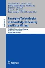 Emerging Technologies in Knowledge Discovery and Data Mining: PAKDD 2007 International Workshops, Nanjing, China, May 22-25, 2007, Revised Selected Papers