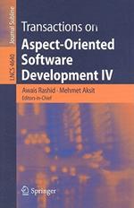 Transactions on Aspect-Oriented Software Development IV: Focus: Early Aspects and Aspects of Software Evolution