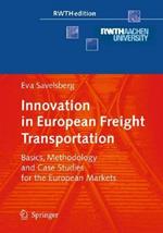 Innovation in European Freight Transportation: Basics, Methodology and Case Studies for the European Markets