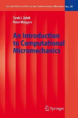 An Introduction to Computational Micromechanics - Tarek I. Zohdi,Peter Wriggers - cover