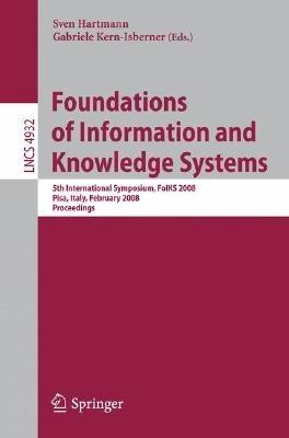 Foundations of Information and Knowledge Systems: 5th International Symposium, FoIKS 2008, Pisa, Italy, February 11-15, 2008, Proceedings - cover