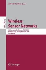 Wireless Sensor Networks: 5th European Conference, EWSN 2008, Bologna, Italy, January 30-February 1, 2008, Proceedings