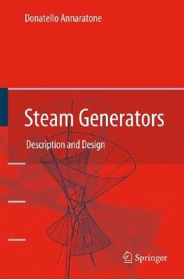 Steam Generators: Description and Design - Donatello Annaratone - cover