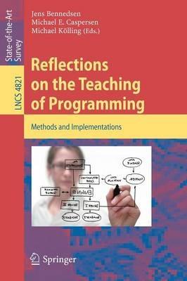 Reflections on the Teaching of Programming: Methods and Implementations - cover