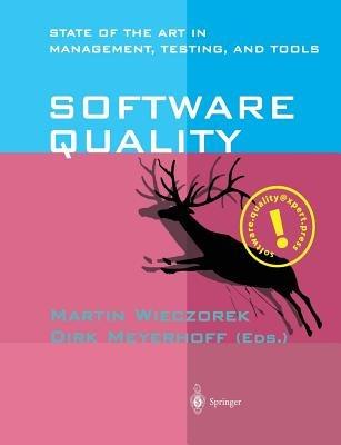 Software Quality: State of the Art in Management, Testing, and Tools - cover