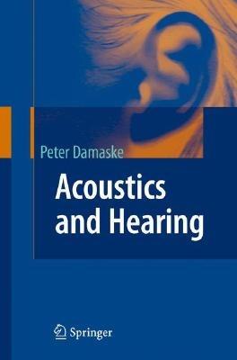Acoustics and Hearing - Peter Damaske - cover