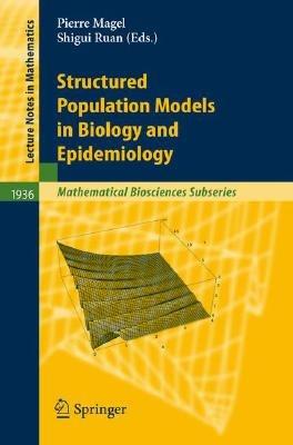 Structured Population Models in Biology and Epidemiology - cover