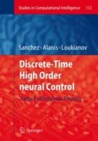 Discrete-Time High Order Neural Control: Trained with Kalman Filtering - Edgar N. Sanchez,Alma Y. Alanís,Alexander G. Loukianov - cover