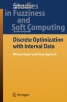 Discrete Optimization with Interval Data: Minmax Regret and Fuzzy Approach - Adam Kasperski - cover
