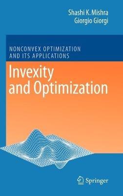 Invexity and Optimization - Shashi K. Mishra,Giorgio Giorgi - cover