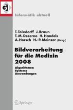 Bildverarbeitung für die Medizin 2008: Algorithmen - Systeme - Anwendungen