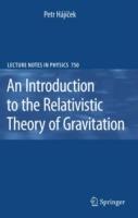 An Introduction to the Relativistic Theory of Gravitation - Petr Hajicek - cover